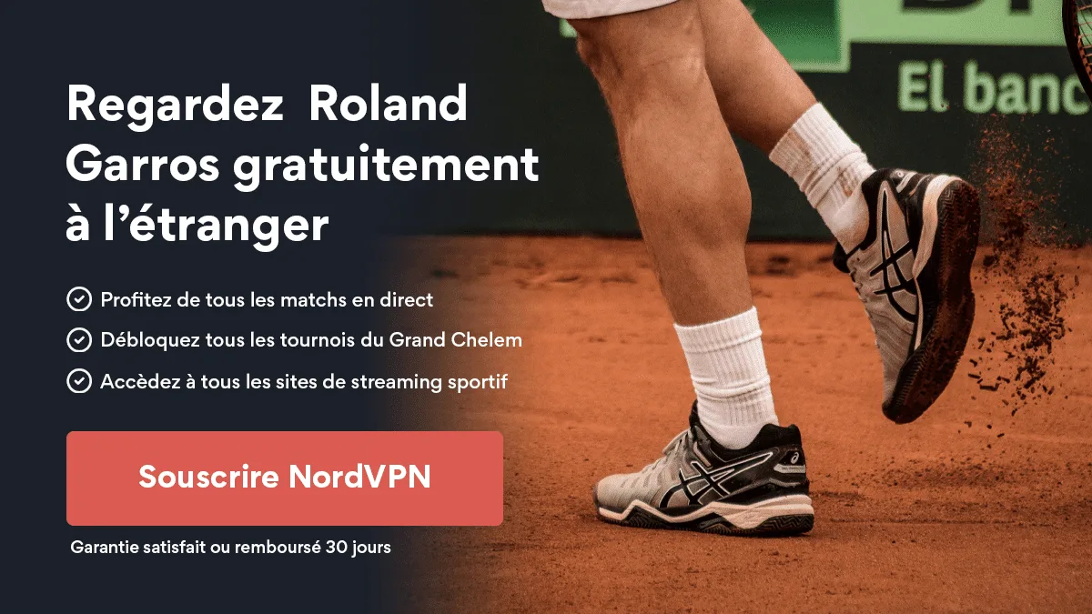 Méthode pas à pas pour débloquer Roland-Garros sur france.tv depuis l'étranger avec un VPN