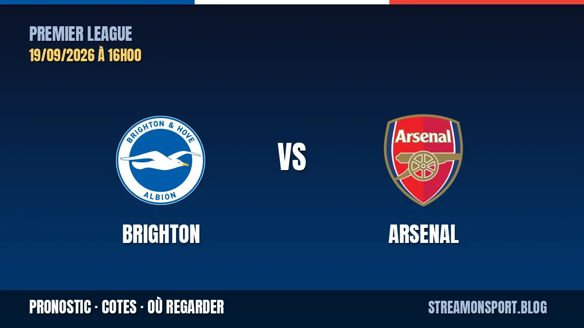 Brighton - Arsenal — Premier League, pronostic et cotes