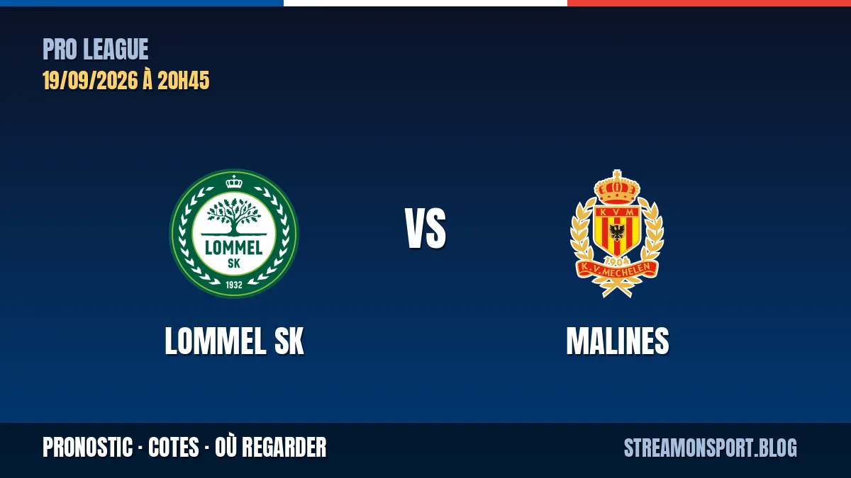 Lommel SK - Malines : pronostic, cotes et où regarder le match (Pro League)
