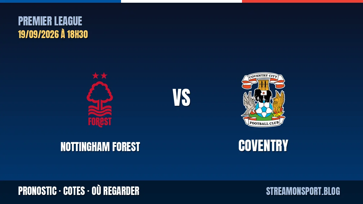 Nottingham Forest - Coventry — Premier League, pronostic et cotes