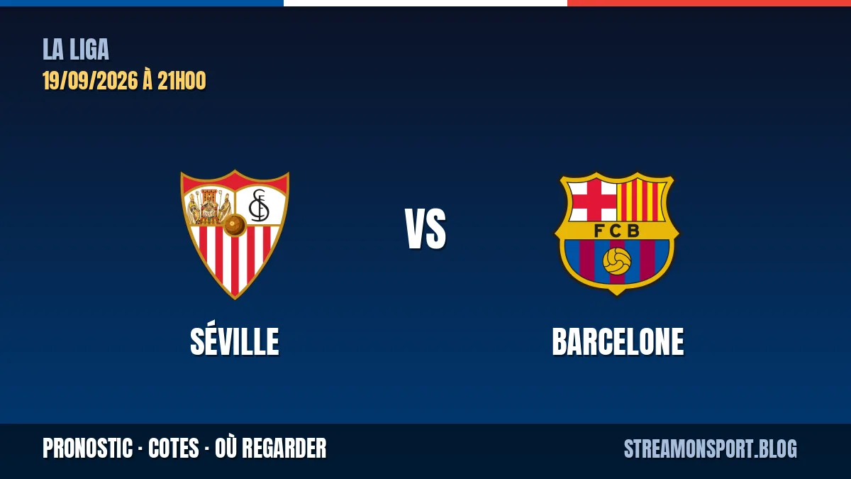 Séville - Barcelone : pronostic, cotes et où regarder le match (La Liga)