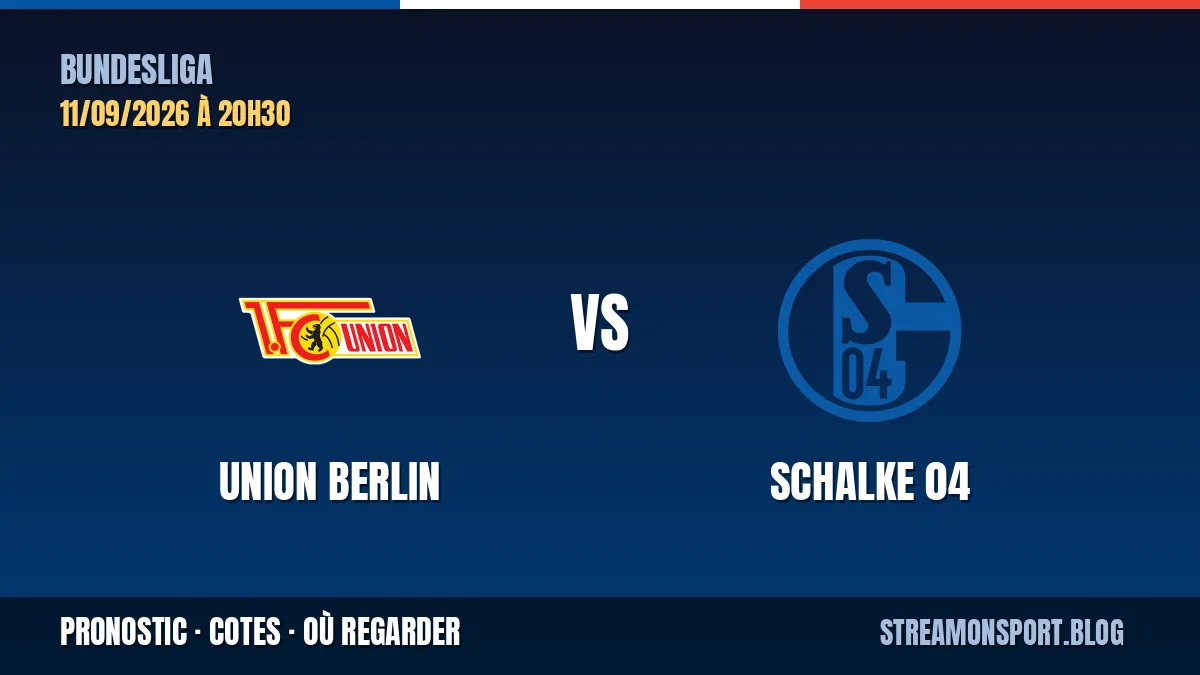 Union Berlin - Schalke 04 — Bundesliga, pronostic et cotes