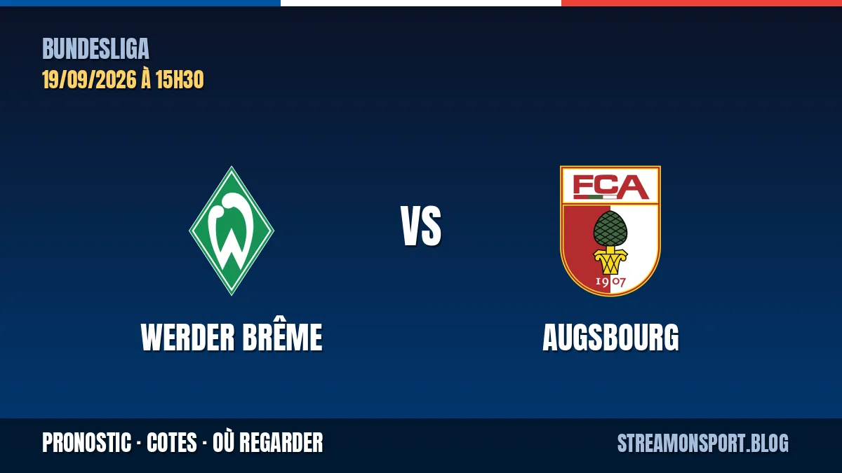 Werder Brême - Augsbourg — Bundesliga, pronostic et cotes